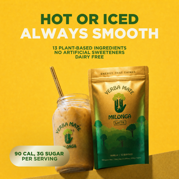 A jar of erva mate milonga drink and its branded pouch on a bright yellow background with promotional text reading 'HOT OR ICED ALWAYS SMOOTH' and '90 CAL, 3G SUGAR PER SERVING'.